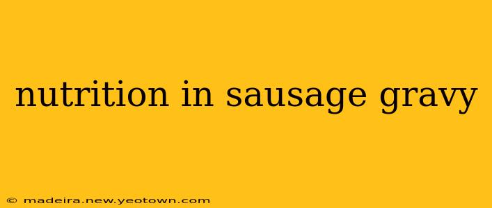 nutrition in sausage gravy