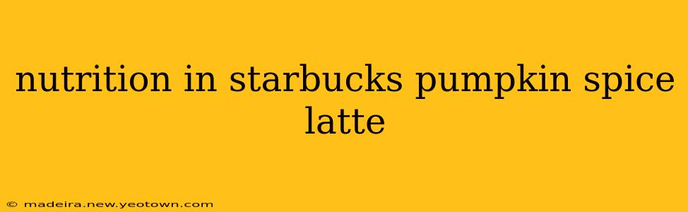 nutrition in starbucks pumpkin spice latte