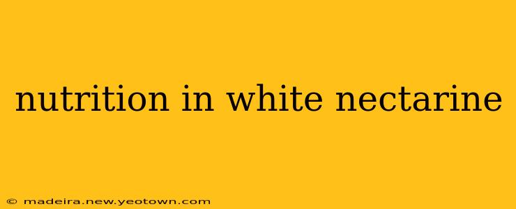 nutrition in white nectarine