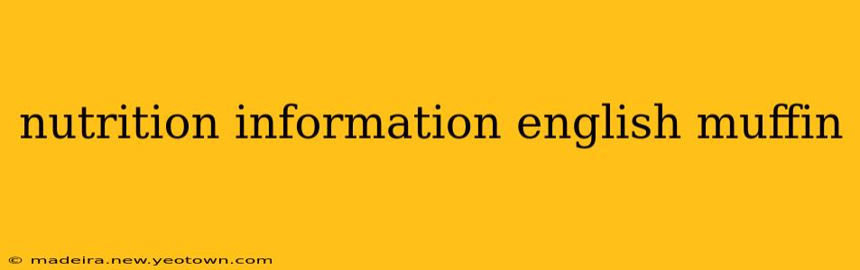 nutrition information english muffin