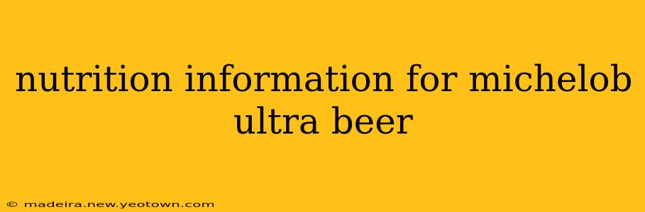 nutrition information for michelob ultra beer