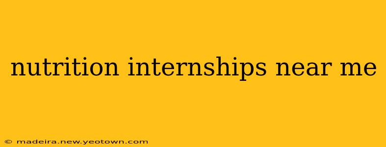 nutrition internships near me