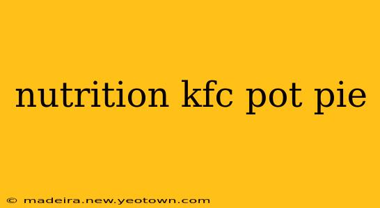 nutrition kfc pot pie