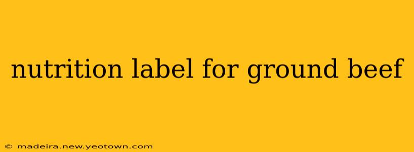 nutrition label for ground beef