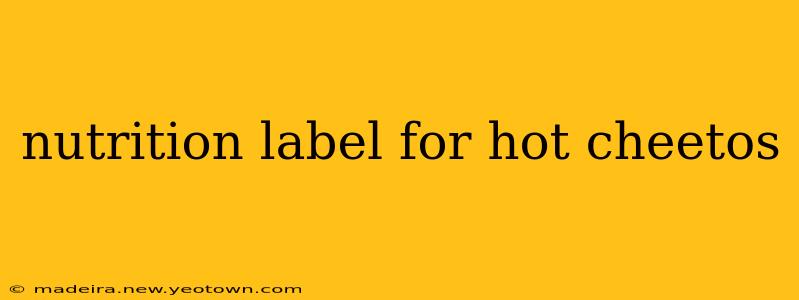 nutrition label for hot cheetos