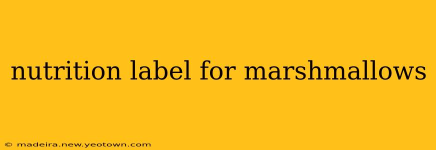 nutrition label for marshmallows