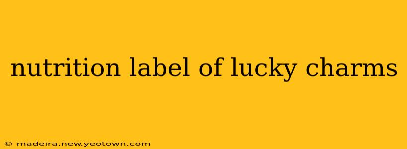 nutrition label of lucky charms