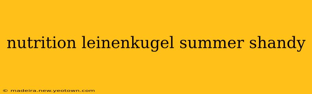 nutrition leinenkugel summer shandy