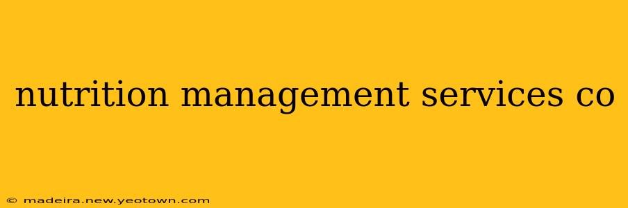 nutrition management services co