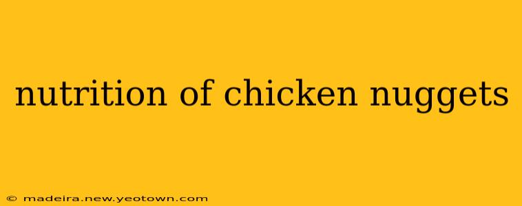nutrition of chicken nuggets