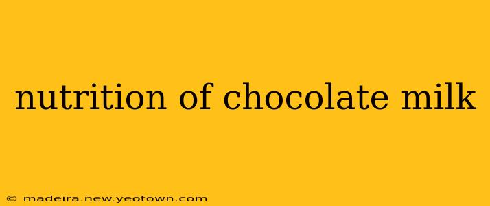 nutrition of chocolate milk