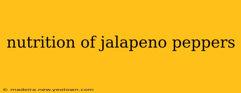 nutrition of jalapeno peppers