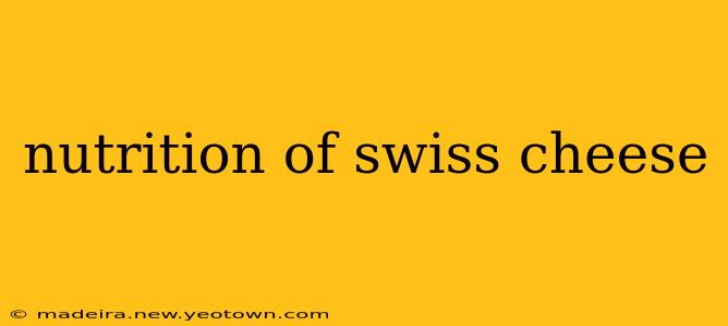 nutrition of swiss cheese
