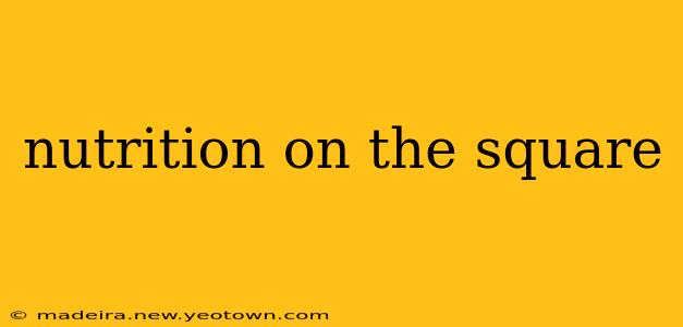 nutrition on the square