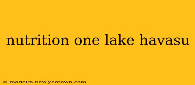 nutrition one lake havasu