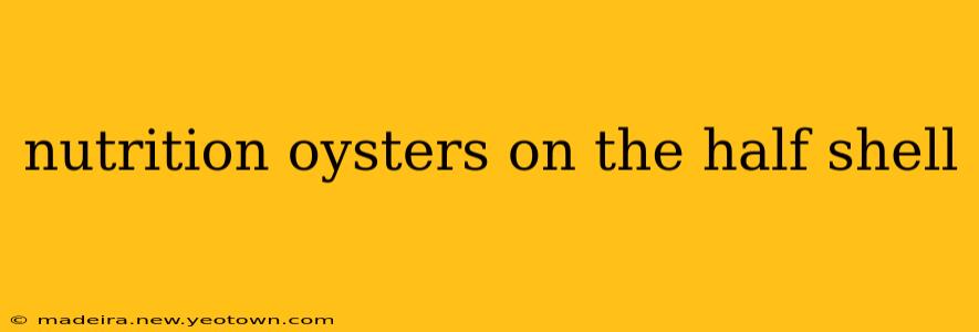 nutrition oysters on the half shell