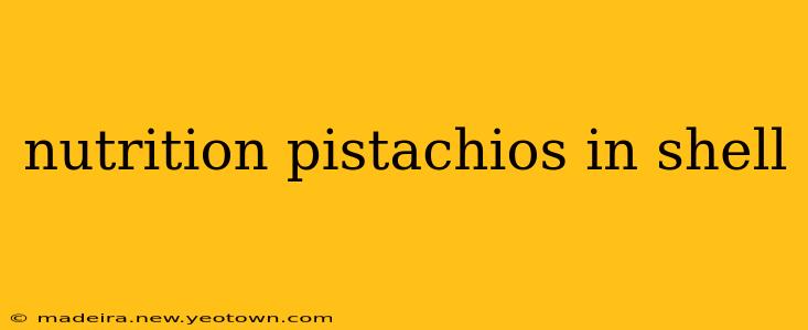 nutrition pistachios in shell