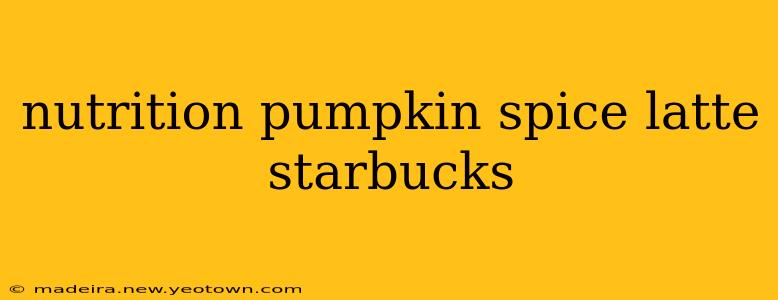 nutrition pumpkin spice latte starbucks