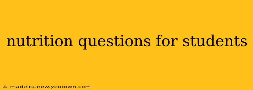 nutrition questions for students