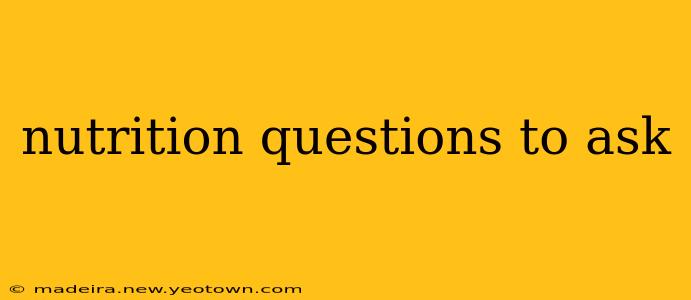 nutrition questions to ask
