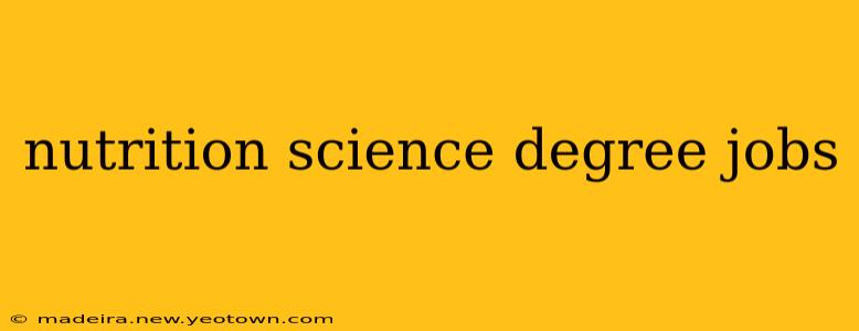 nutrition science degree jobs