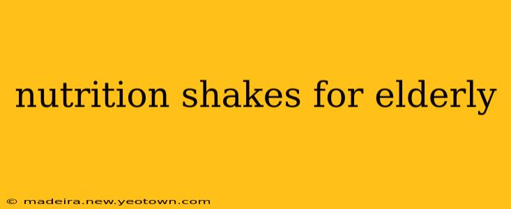 nutrition shakes for elderly