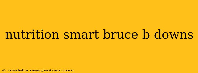 nutrition smart bruce b downs