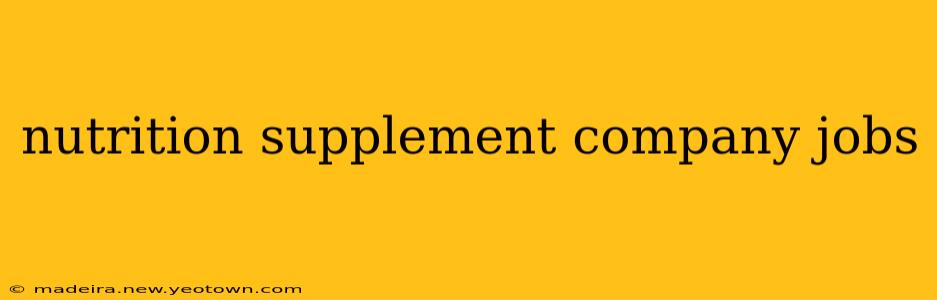 nutrition supplement company jobs
