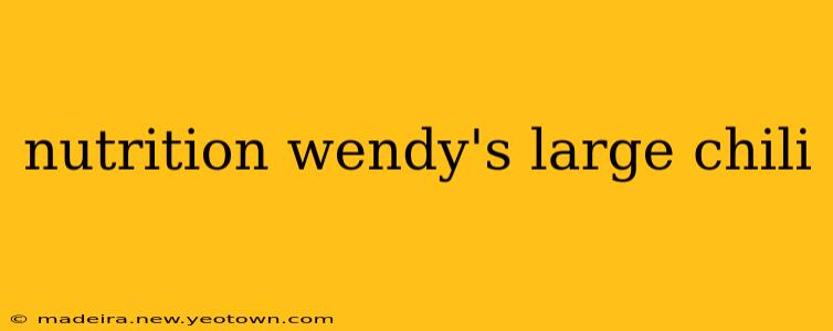 nutrition wendy's large chili