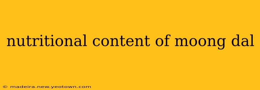 nutritional content of moong dal