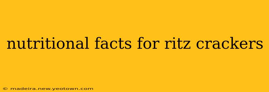 nutritional facts for ritz crackers