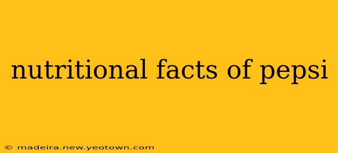 nutritional facts of pepsi