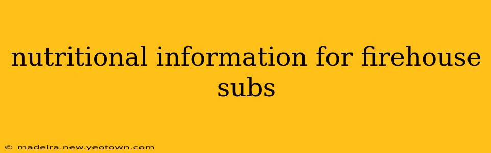 nutritional information for firehouse subs
