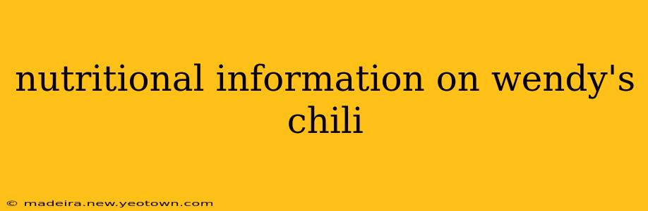 nutritional information on wendy's chili