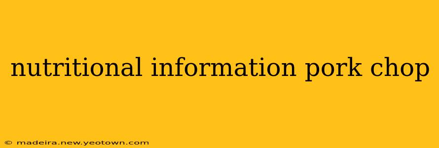 nutritional information pork chop