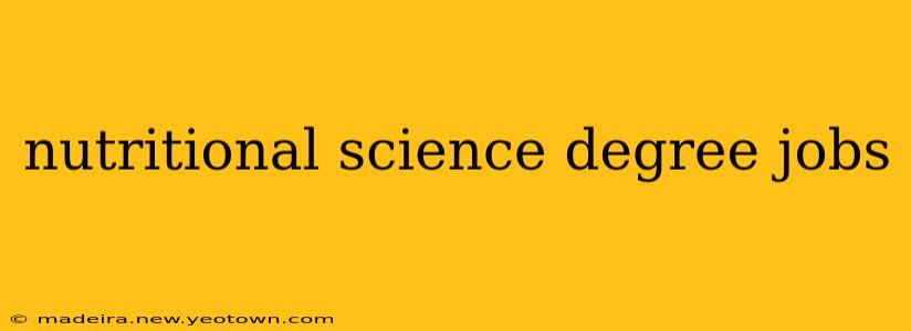 nutritional science degree jobs