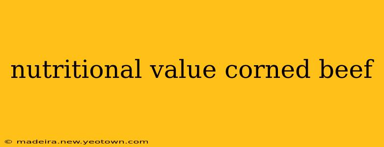 nutritional value corned beef