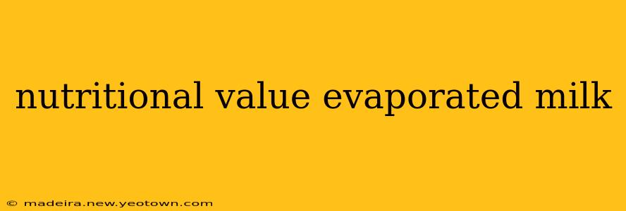 nutritional value evaporated milk