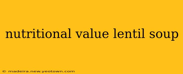 nutritional value lentil soup