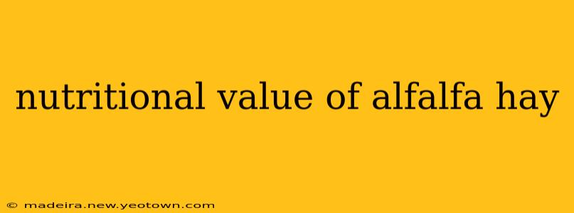 nutritional value of alfalfa hay