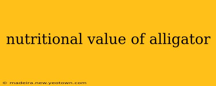 nutritional value of alligator