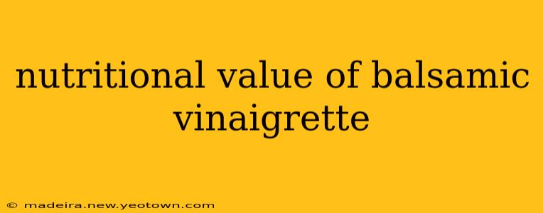 nutritional value of balsamic vinaigrette