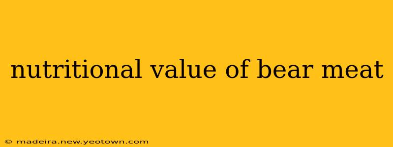 nutritional value of bear meat