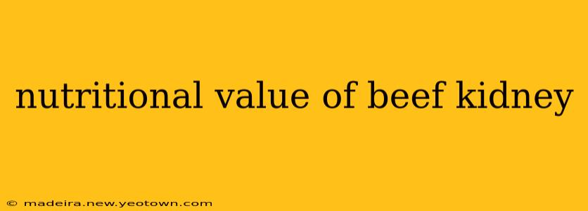 nutritional value of beef kidney