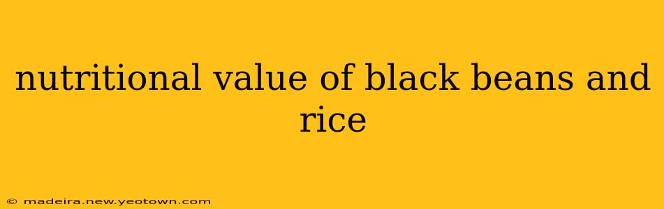 nutritional value of black beans and rice