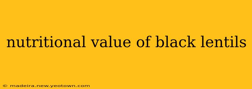 nutritional value of black lentils