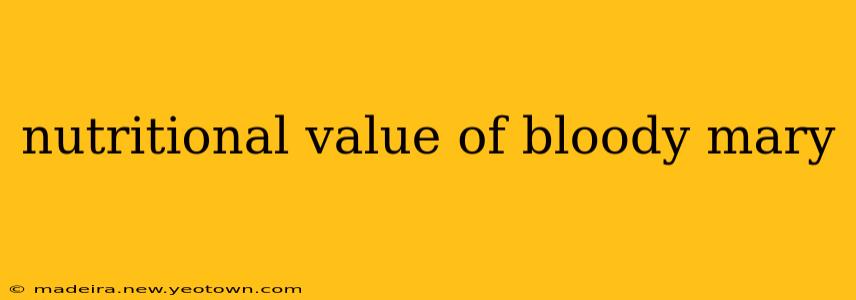 nutritional value of bloody mary