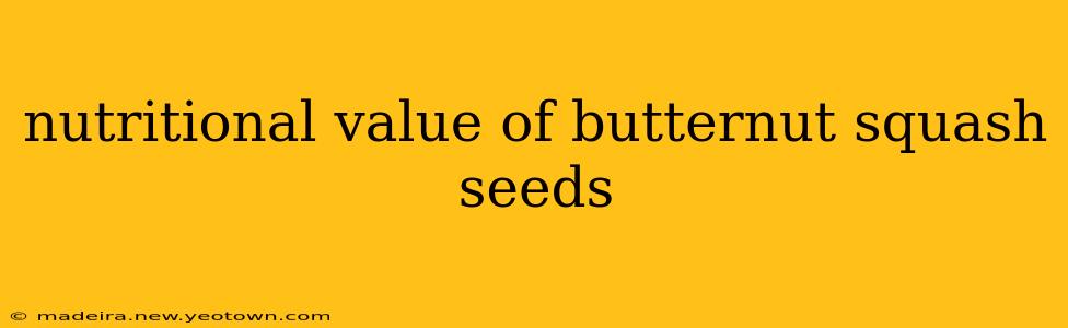 nutritional value of butternut squash seeds