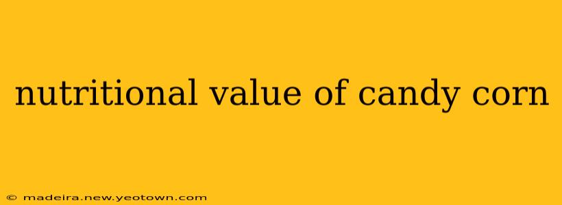 nutritional value of candy corn