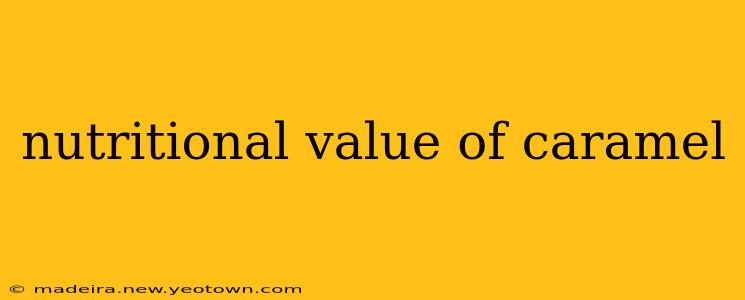 nutritional value of caramel